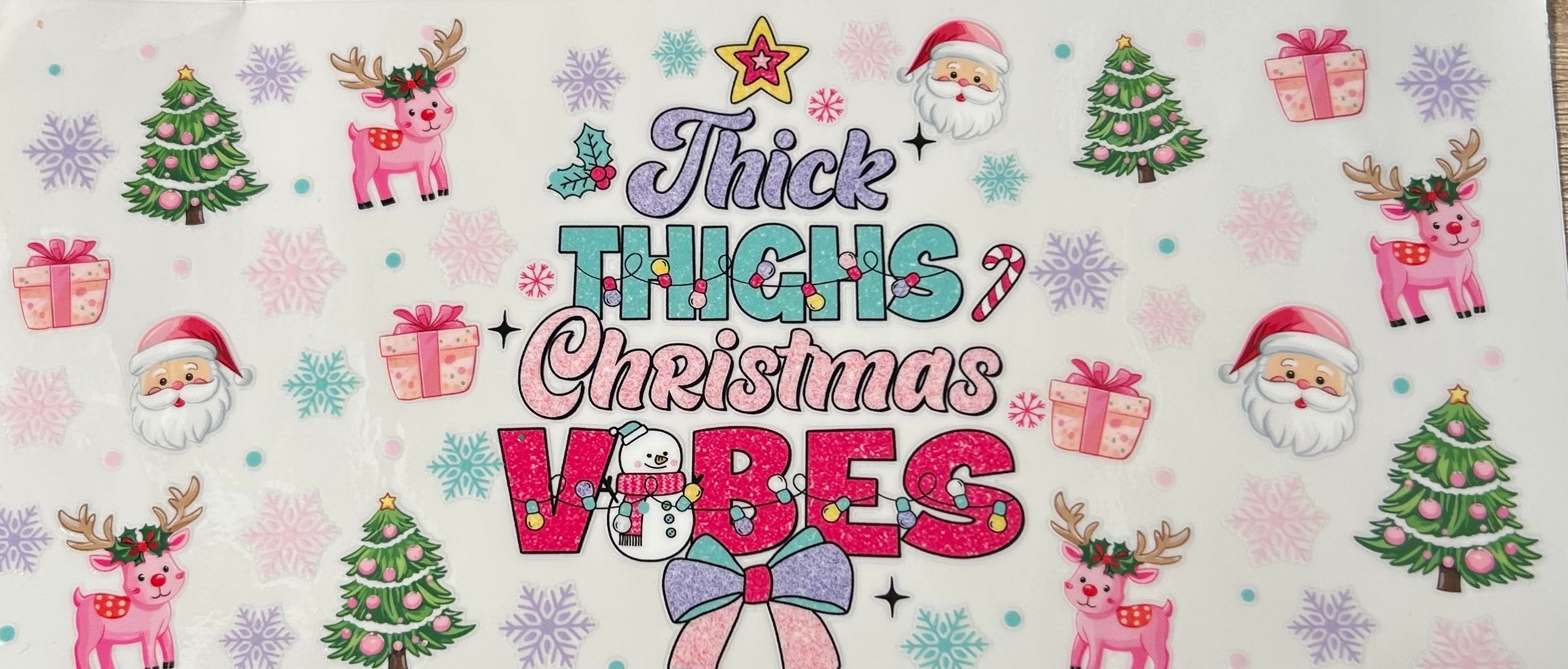 40oz thick thighs Christmas vibes