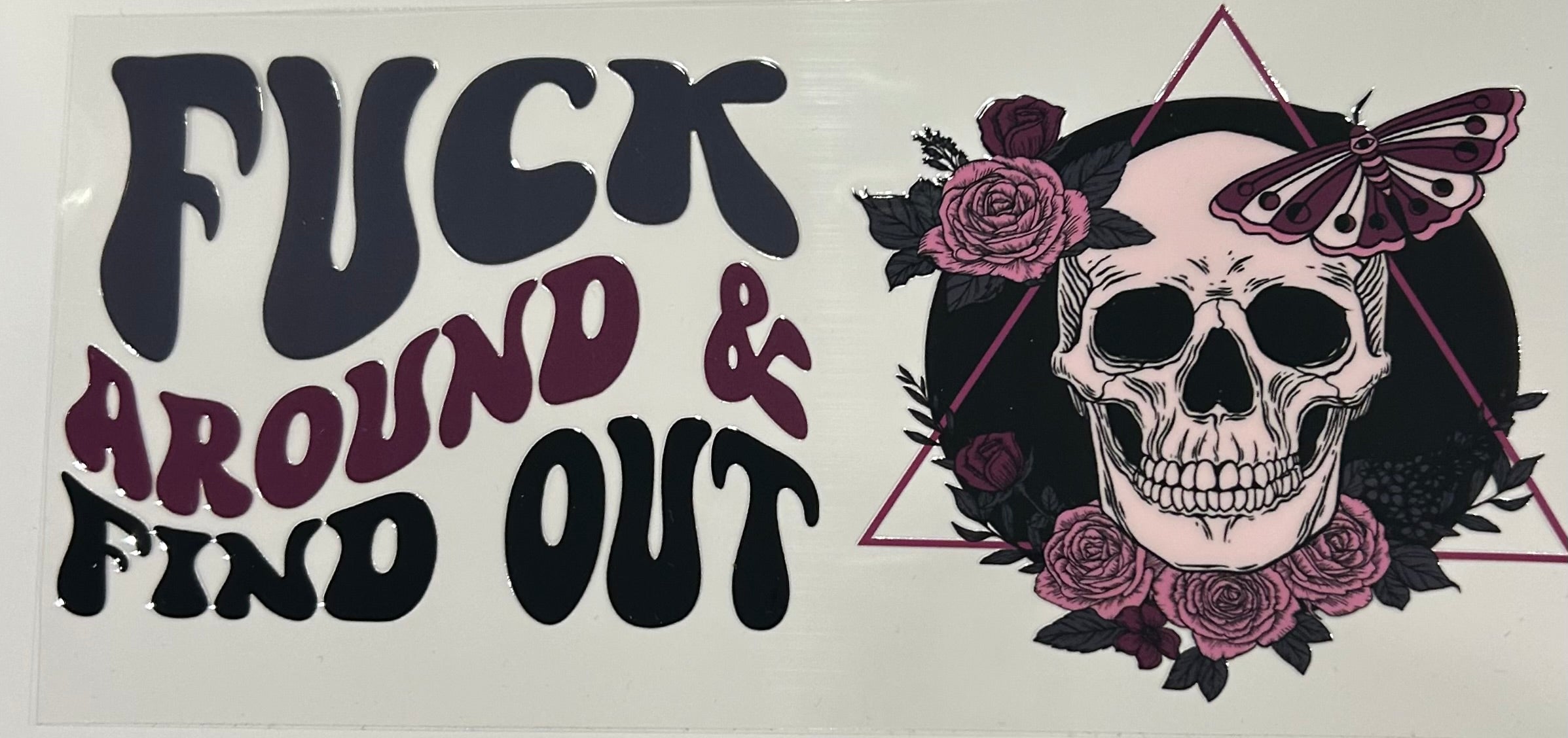 Fuck around and find out