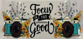 Focus on the good